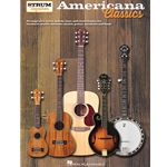 Americana Classics – Strum Togetherfor Ukulele, Baritone Ukulele, Guitar, Banjo & Mandolin Various
