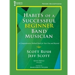 Habits of a Successful Beginner Band Musician - Tenor Sax