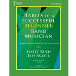 Habits of a Successful Beginner Band Musician - Trombone