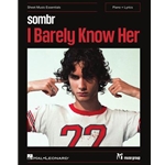 Sombr – I Barely Know Her