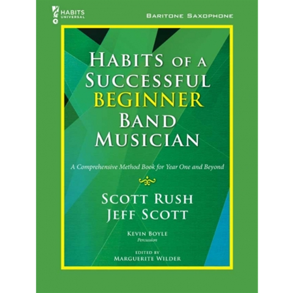 Habits of a Successful Beginner Band Musician - Baritone Sax