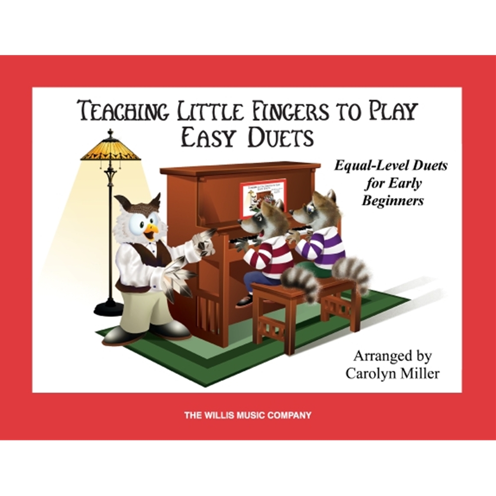 Teaching Little Fingers to Play Easy DuetsEarly Elementary Level