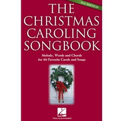 The Christmas Caroling Songbook –2nd Edition