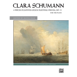 Clara Schumann: 4 Pièces fugitives (Four Fleeting Pieces), Op. 15