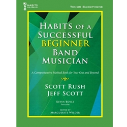 Habits of a Successful Beginner Band Musician - Tenor Sax