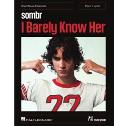 Sombr – I Barely Know Her